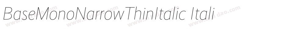 BaseMonoNarrowThinItalic Italic字体转换